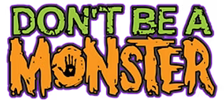 Don't Be a Monster